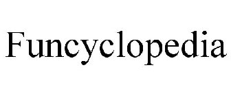 FUNCYCLOPEDIA