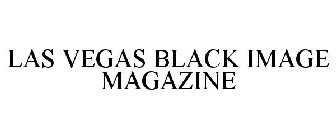 LAS VEGAS BLACK IMAGE MAGAZINE