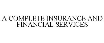 A COMPLETE INSURANCE AND FINANCIAL SERVICES