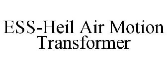 ESS-HEIL AIR MOTION TRANSFORMER