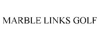 MARBLE LINKS GOLF