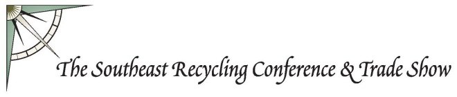 THE SOUTHEAST RECYCLING CONFERENCE & TRADE SHOW