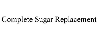 COMPLETE SUGAR REPLACEMENT