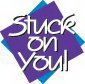 STUCK ON YOU!