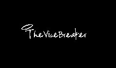 THE VICE BREAKER
