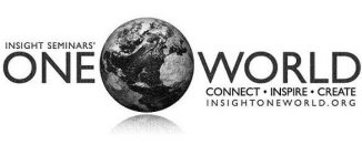INSIGHT SEMINARS' ONE WORLD CONNECT · INSPIRE · CREATE INSIGHTONEWORLD.ORG