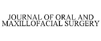 JOURNAL OF ORAL AND MAXILLOFACIAL SURGERY