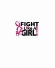 FIGHT LIKE A GIRL!