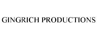 GINGRICH PRODUCTIONS