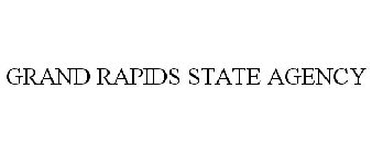 GRAND RAPIDS STATE AGENCY