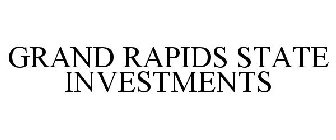 GRAND RAPIDS STATE INVESTMENTS