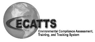 ECATTS ENVIRONMENTAL COMPLIANCE ASSESSMENT, TRAINING, AND TRACKING SYSTEM