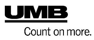 UMB COUNT ON MORE.