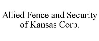 ALLIED FENCE AND SECURITY OF KANSAS CORP.