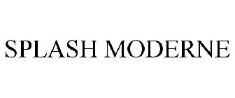 SPLASH MODERNE