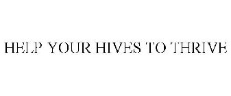 HELP YOUR HIVES TO THRIVE