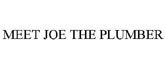 MEET JOE THE PLUMBER