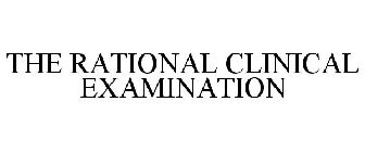 THE RATIONAL CLINICAL EXAMINATION