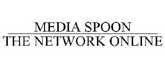 MEDIA SPOON THE NETWORK ONLINE