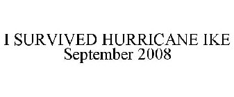 I SURVIVED HURRICANE IKE SEPTEMBER 2008
