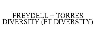 FREYDELL + TORRES DIVERSITY (FT DIVERSITY)