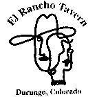 EL RANCHO TAVERN DURANGO, COLORADO