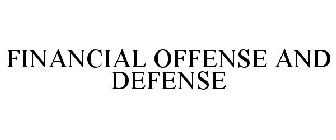 FINANCIAL OFFENSE AND DEFENSE