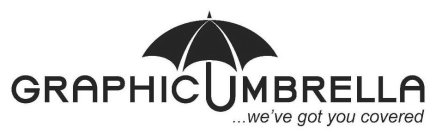 GRAPHIC UMBRELLA ... WE'VE GOT YOU COVERED