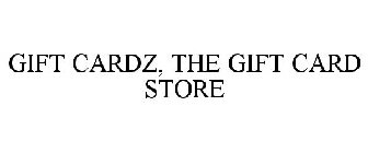 GIFT CARDZ, THE GIFT CARD STORE