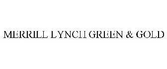 MERRILL LYNCH GREEN & GOLD