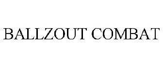 BALLZOUT COMBAT