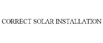 CORRECT SOLAR INSTALLATION