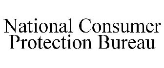NATIONAL CONSUMER PROTECTION BUREAU