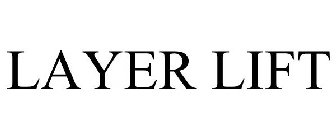 LAYER LIFT