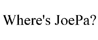 WHERE'S JOEPA?