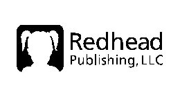 REDHEAD PUBLISHING, LLC