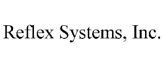 REFLEX SYSTEMS, INC.