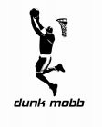 DUNK MOBB