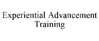 EXPERIENTIAL ADVANCEMENT TRAINING