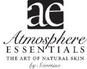 AE ATMOSPHERE ESSENTIALS THE ART OF NATURAL SKIN BY SCIORTINO