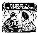 FARRELL'S ICE CREAM PARLOUR