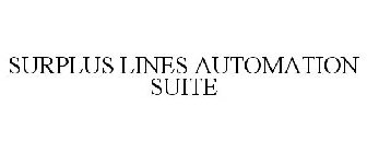 SURPLUS LINES AUTOMATION SUITE