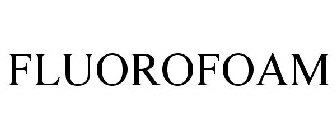 FLUOROFOAM