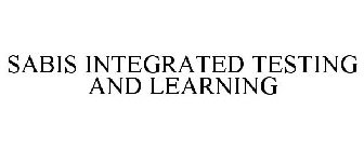 SABIS INTEGRATED TESTING AND LEARNING