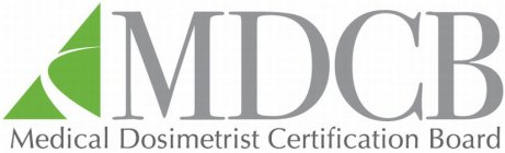 MDCB MEDICAL DOSIMETRIST CERTIFICATION BOARD