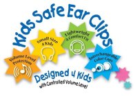 KIDS SAFE EAR CLIPS VOLUME LEVEL PROTECTION SMALL SIZE 4 KIDS LIGHTWEIGHT 4 COMFORT FIT INTERCHANGEABLE COLOR CAPS DESIGNED 4 KIDS WITH CONTROLLED VOLUME LEVEL
