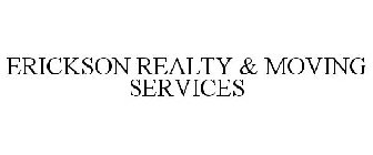 ERICKSON REALTY & MOVING SERVICES