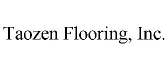 TAOZEN FLOORING, INC.