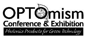 OPTOMISM CONFERENCE & EXHIBITION PHOTONICS PRODUCTS FOR GREEN TECHNOLOGY