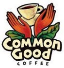 COMMON GOOD COFFEE